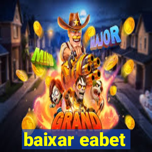 baixar eabet